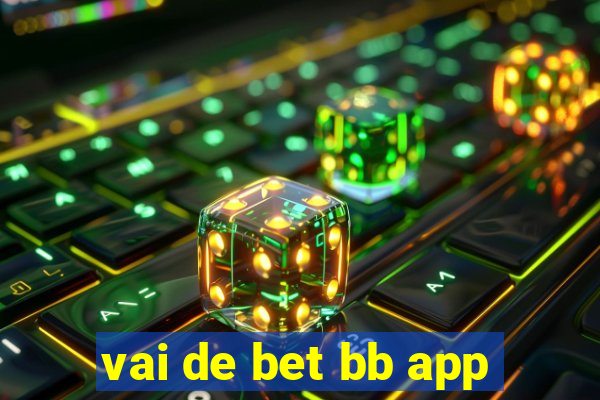 vai de bet bb app